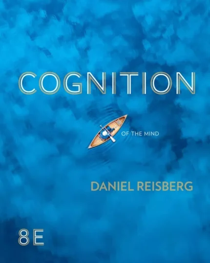 Cognition: Exploring the Science of the Mind (8th Edition) – PDF