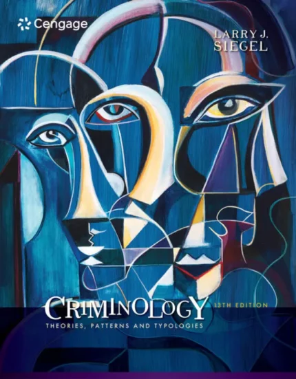 Criminology: Theories, Patterns and Typologies (13th Edition) – PDF