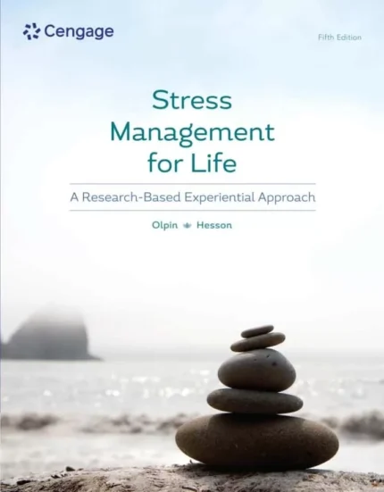 Stress Management for Life: A Research-Based Experiential Approach (5th Edition) – PDF