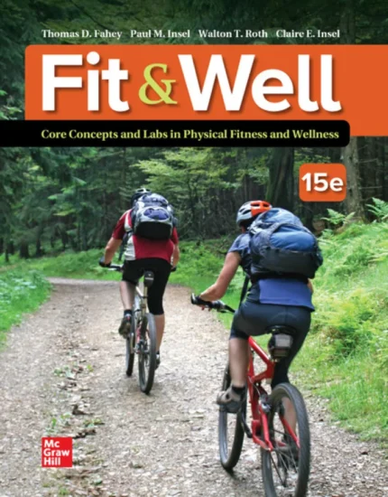 Fit and Well: Core Concepts and Labs in Physical Fitness and Wellness (15th Edition) – PDF