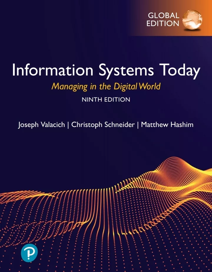 Information Systems Today: Managing in the Digital World (9th Global Edition) – PDF