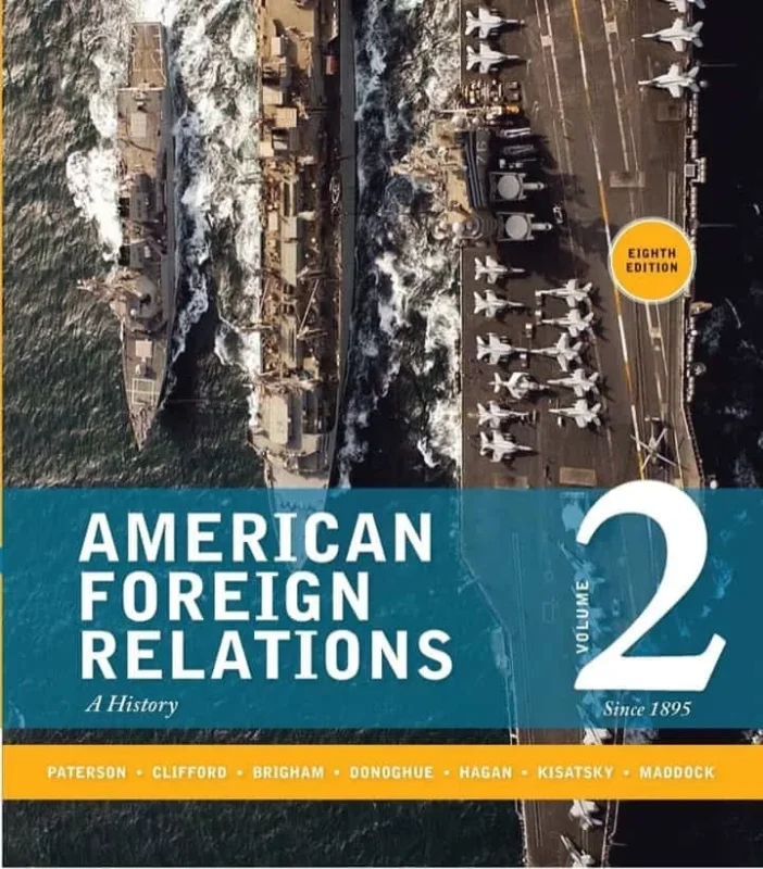 American Foreign Relations: Volume 2: Since 1895 (8th Edition) – PDF