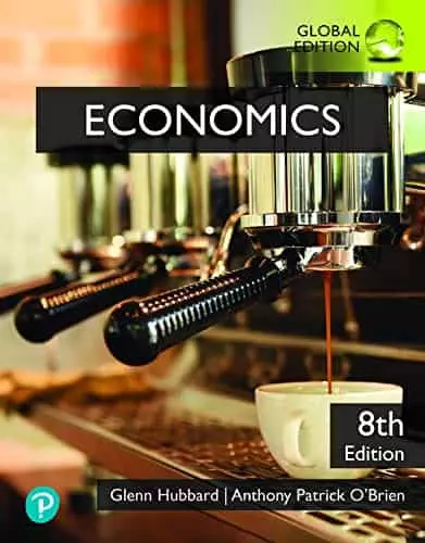 Economics (8th Global Edition) – Hubbard/O’Brien – PDF