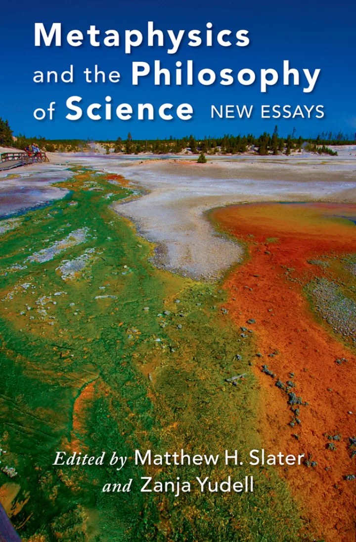 Metaphysics and the Philosophy of Science: New Essays – PDF