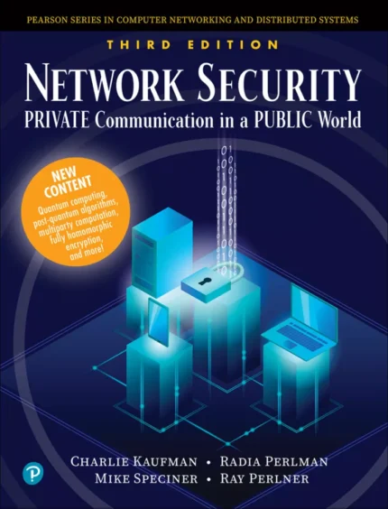 Network Security: Private Communication in a Public World (3rd Edition) – PDF