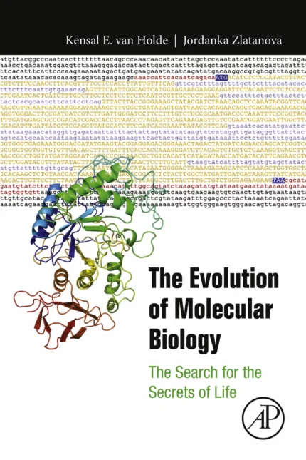 The Evolution of Molecular Biology: The Search for the Secrets of Life – PDF