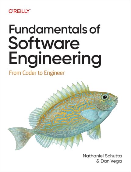 Fundamentals of Software Engineering: From Coder to Engineer – PDF
