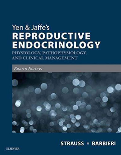 Yen and Jaffe’s Reproductive Endocrinology: Physiology, Pathophysiology, and Clinical Management (8th Edition) – eBook